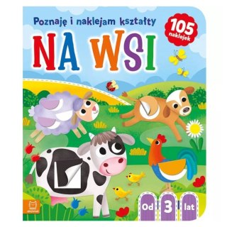 Aksjomat Na wsi. Poznaję i naklejam kształty od 3 lat KS0947